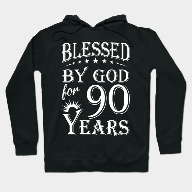 Blessed By God For 90 Years Christian Hoodie by Lemonade Fruit